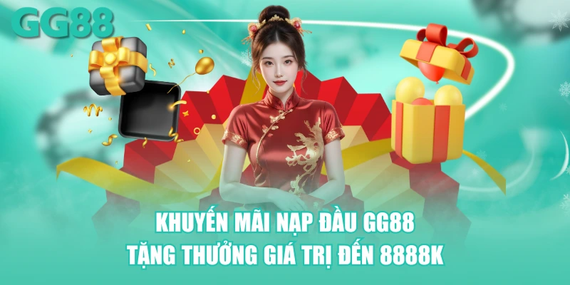 Khuyến mãi nạp đầu GG88 tặng thưởng giá trị đến 8888K
